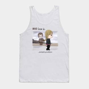 WHO LOVE IS... Painful Goodbyes Tank Top